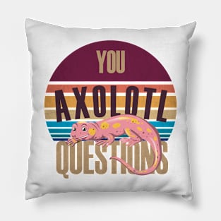 Retro 90s Axolotl Shirt Funny You Axolotl Questions Pillow