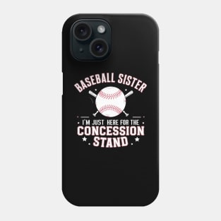 baseball sister, i'm just here for the concession stand Phone Case