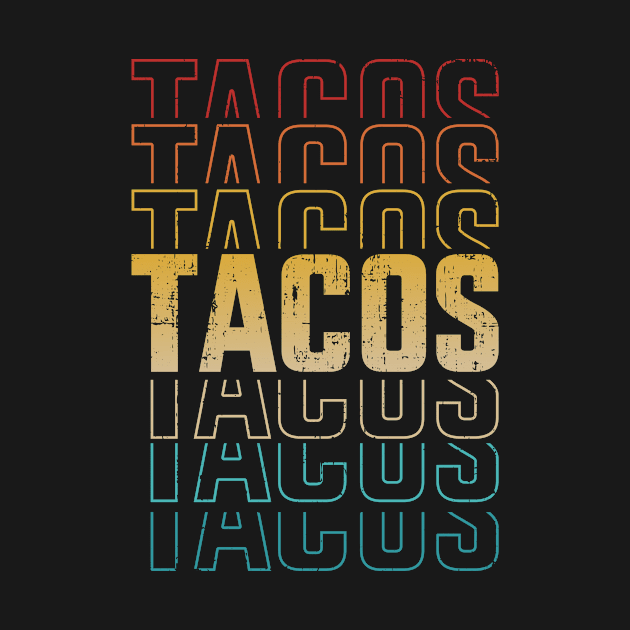 Funny retro vintage tacos for Taco Tuesday and Cinco de Mayo by Designzz