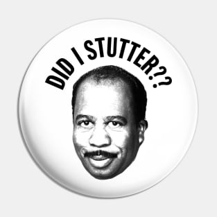 Stanley Hudson Quote Pin