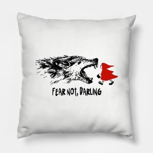 Fear Not Darling - Girl Power - Little Red Riding Hood Pillow