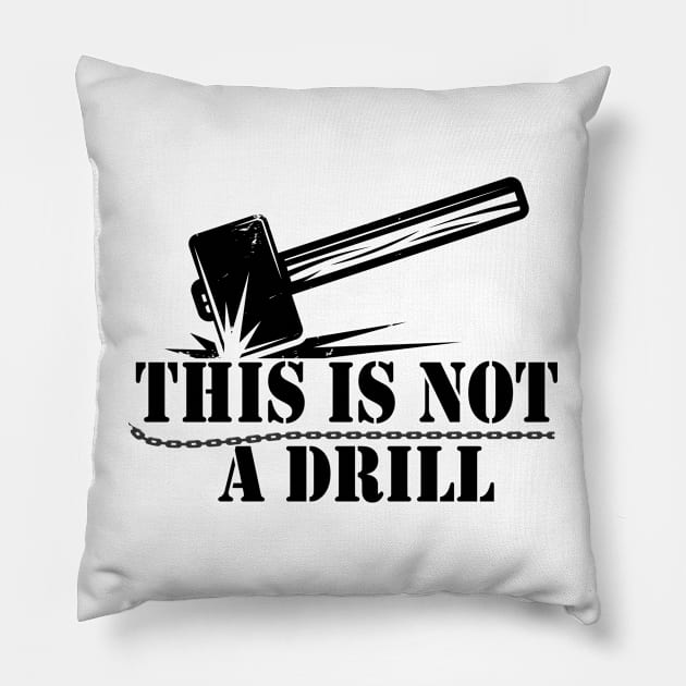 This is Not A Drill Novelty Tools Hammer Builder Mens Funny Pillow by Islanr