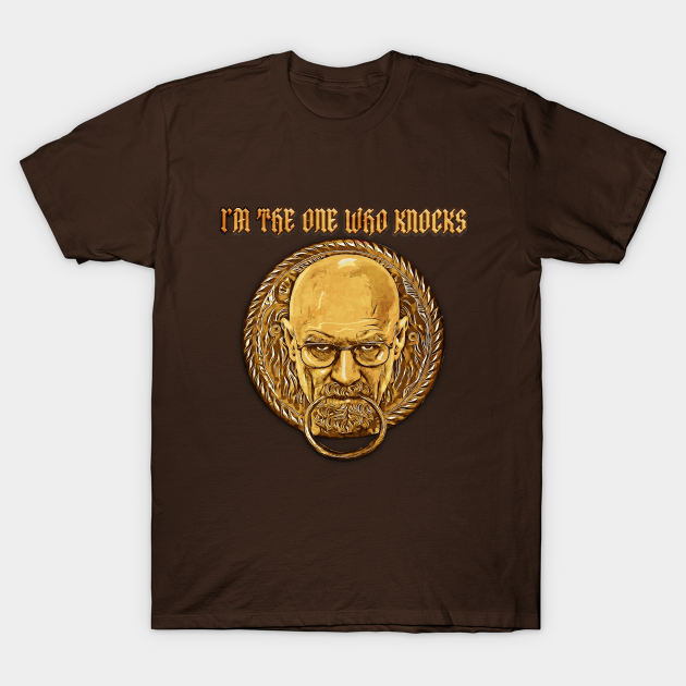 I'm the one who knocks - Breaking Bad - T-Shirt