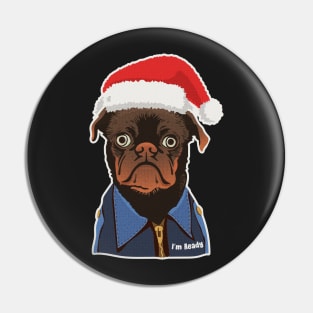 im ready (pug santa casual style) Pin