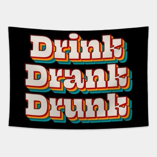 Drink Drank Drunk Tapestry