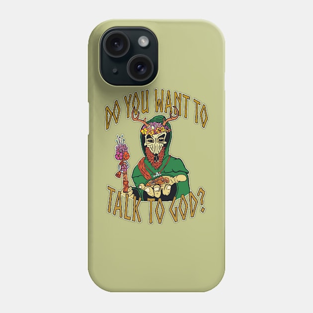 Do you want to talk to God? Phone Case by MadmanDesigns