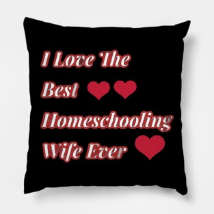 Best Homeschooling Wife Ever Pillow