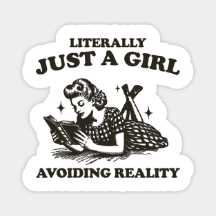 Literally Just A Girl Avoiding Reality Shirt, Trendy Vintage Bookish Shirt, Romantasy Reader Magnet