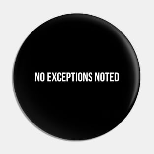 No Exceptions Noted Pin