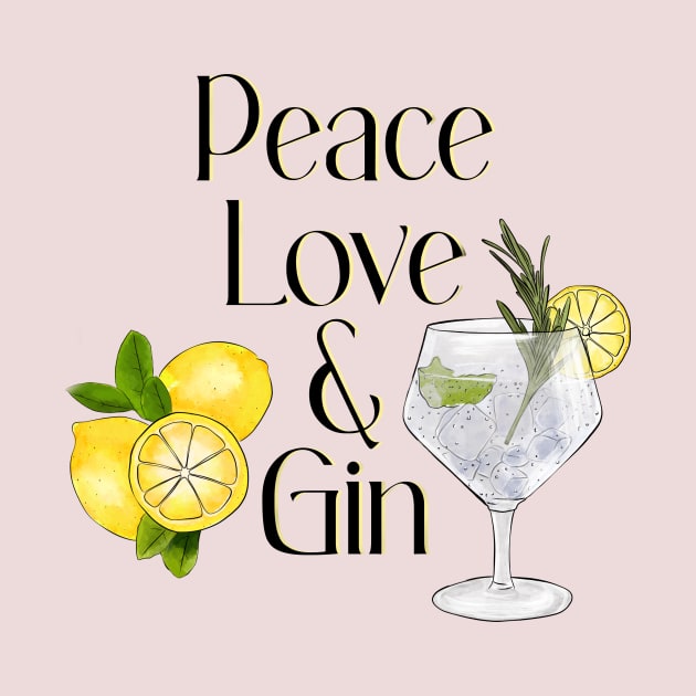 Peace love & Gin! by AllyDesignNZ