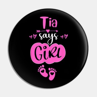 Gender reveal Tia says Girl  Anouncement Pin