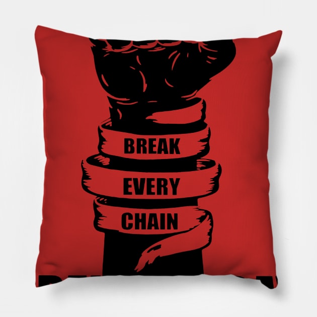 Juneteenth Break Every Chain Freedom Day Pillow by Phylis Lynn Spencer