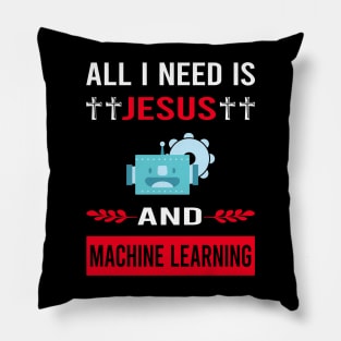 I Need Jesus And Machine Learning Pillow