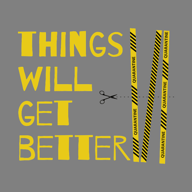 Things will get better by JM ART