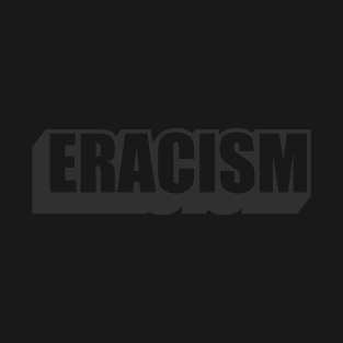 Eracism - Black Lives Matter T-Shirt