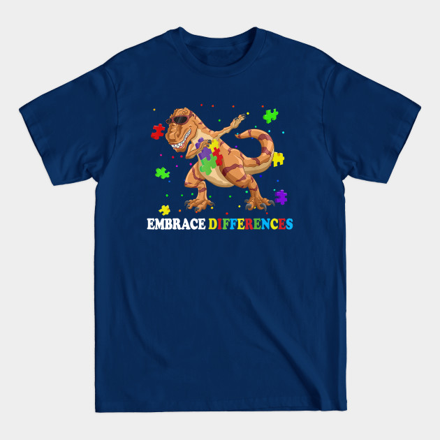 Discover Embrace Differences Dabbing T-Rex Autism Awareness Dinosaur - Dinosaur - T-Shirt