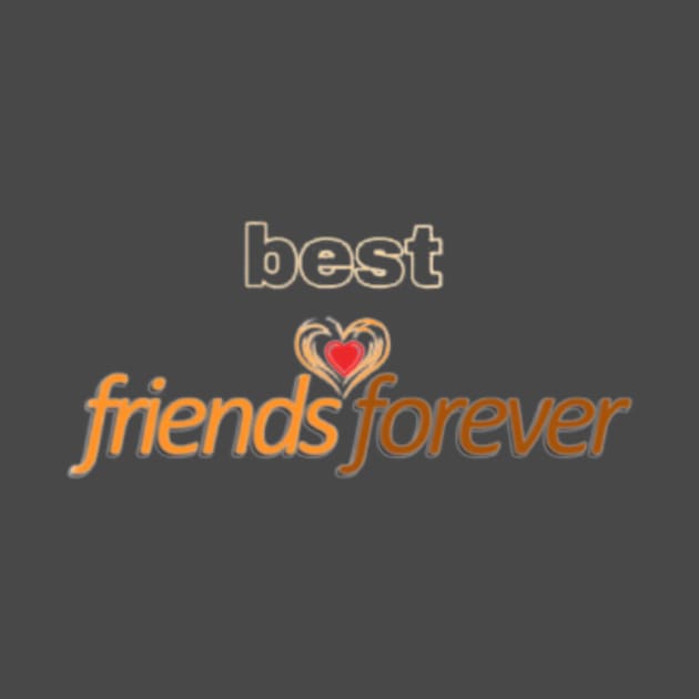 best friend forever new t-shirt design by TytyQuate