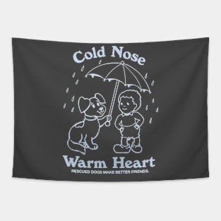 COLD NOSE, WARM HEART Tapestry