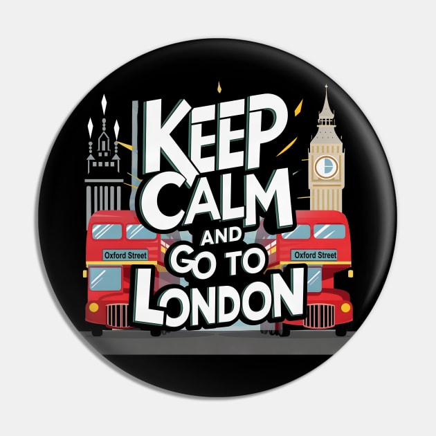 Keep calm and visit London Pin by BishBashBosh