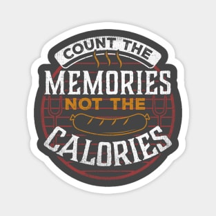 BBQ Count The Memories Not The Calories Summer Magnet