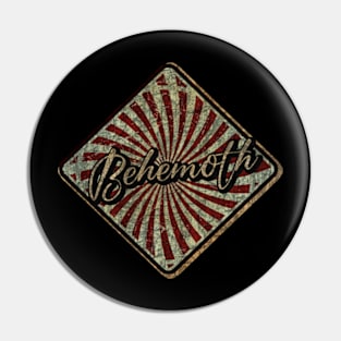 Behemoth vintage design on top Pin