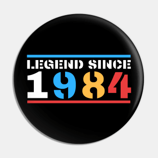 Legend since 1984 Pin