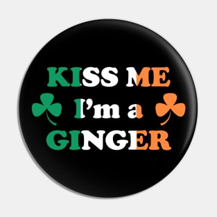 Kiss me I'm A Ginger - Saint Patricks Day Irish Flag with Irish Shamrock Funny Quote Pin