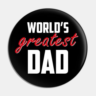 World's Greatest Dad Red Bold White Pin