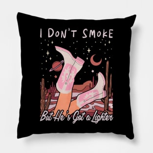 I Don't Smoke But He's Got a Lighter Love Cowgirl Boot Pillow