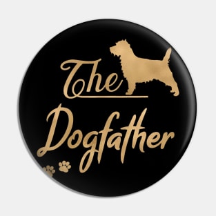 Cairn Terrier Dogfather, Funny, Dog father Pin