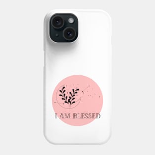 Affirmation Collection - I Am Blessed (Rose) Phone Case