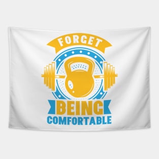 Forget Being Confortable Tapestry