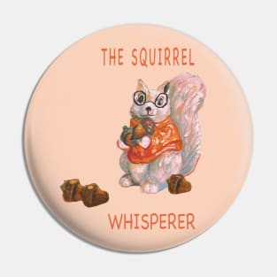 The squirrel whisperer- cute squirrel in glasses with acorns. Pin