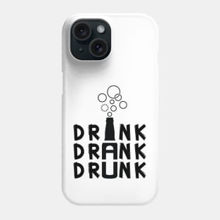 Drink Drank Drunk Drinking with Bubble Phone Case