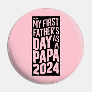First Time papa Est 2024 Fathers Day Pin