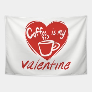 Coffee Is My Valentine design Tapestry