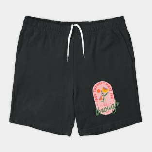 Grow Through What You Go Through Shorts