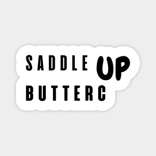 Saddle Up Buttercup Magnet