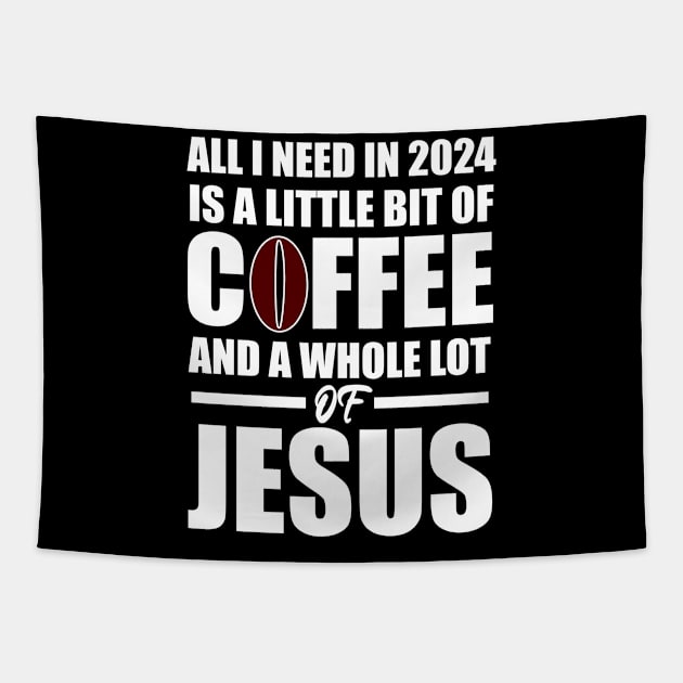 A Little Bit of Coffee And A whole Lot Of Jesus 2024 Tapestry by Merchweaver