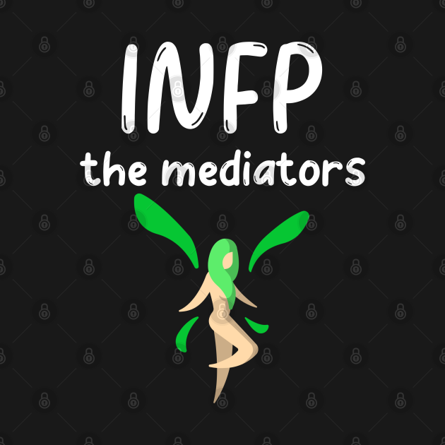 Infp Personality Type Mbti Mbti T Shirt Teepublic