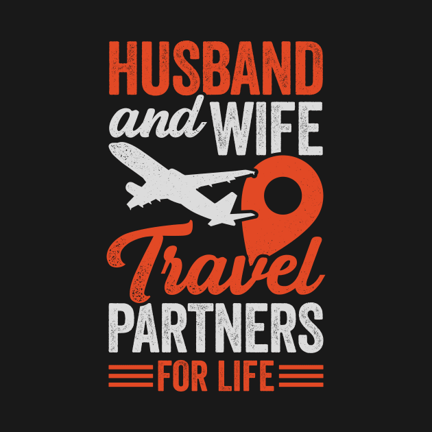 Husband And Wife Travel Partners For Life by Dolde08