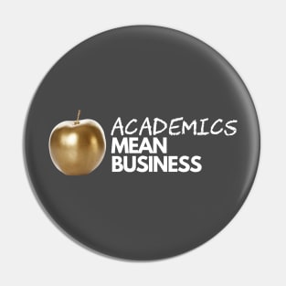 Academics Mean Business Golden Apple Pin