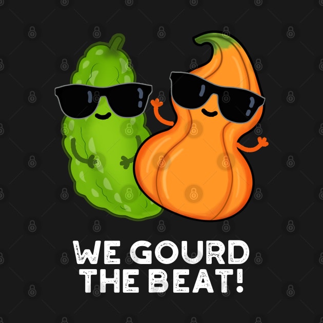 We Gourd The Beat Cute Veggie Pun by punnybone