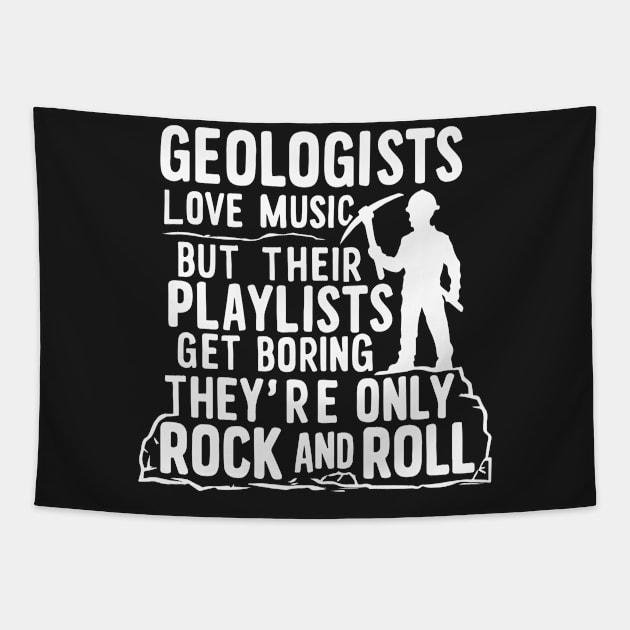 Music lover Geologist Funny Gifts Tapestry by GrafiqueDynasty