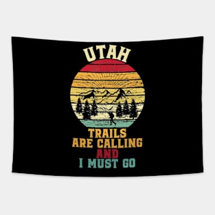 Vintage Utah Trails Are Calling And I Must Go Hiking Tee Tapestry