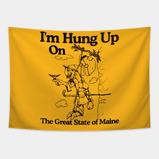 I'm Hung Up on Maine Tapestry