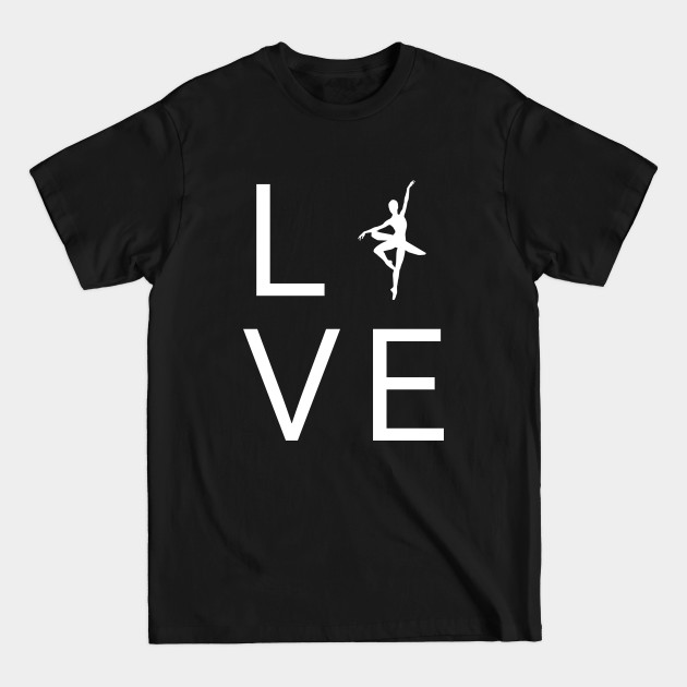 Discover Ballet Love - Ballet - T-Shirt