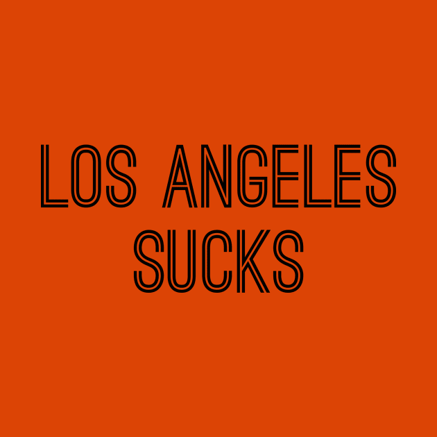 Los Angeles Sucks (Black Text) by caknuck