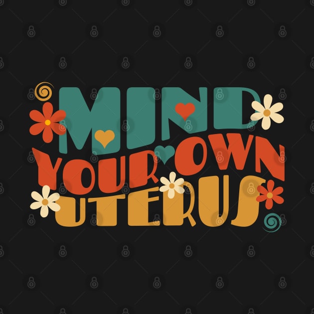 Mind your own uterus by Myartstor 