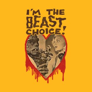 I'm The Beast Choice! T-Shirt